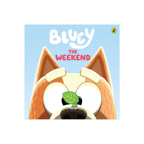 Bluey: The Weekend - Hardcover