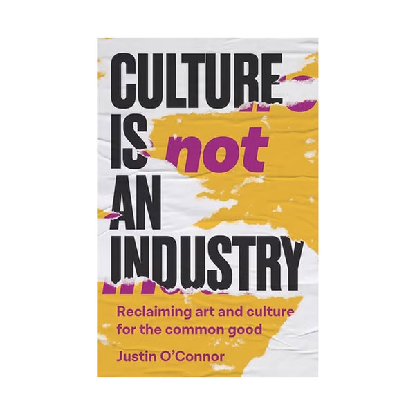 Culture Is Not An Industry - Softcover