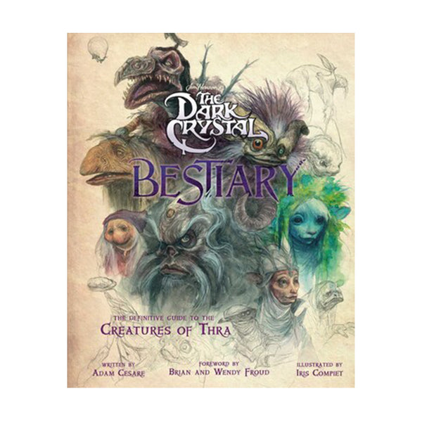 The Dark Crystal: Bestiary - Hardcover