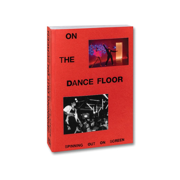 A24: On The Dance Floor: Spinning Out On Screen - Softcover