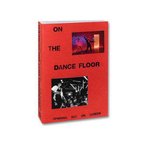 A24: On The Dance Floor: Spinning Out On Screen - Softcover