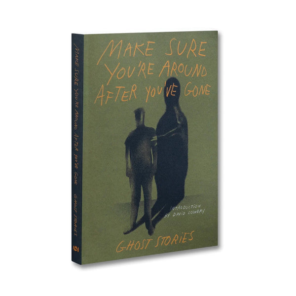 A24: Make Sure You're Around After You've Gone: Ghost Stories - Softcover