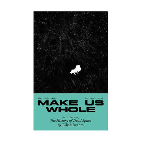 Lost In Cult: 001 - Make Us Whole: The History Of Deep Space - Hardcover