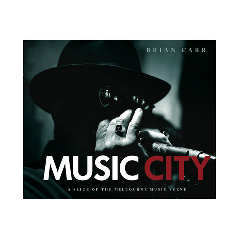 Music City: A Slice of the Melbourne Music Scene - Hardcover