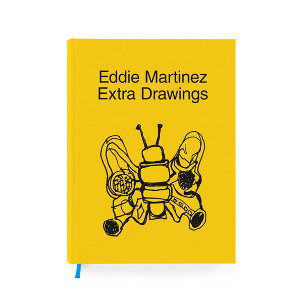 Eddie Martinez: Extra Drawings - Hardcover