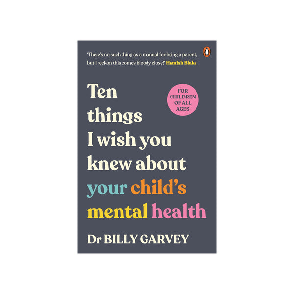 Ten Things I Wish You Knew About Your Child's Mental Health - Softcover