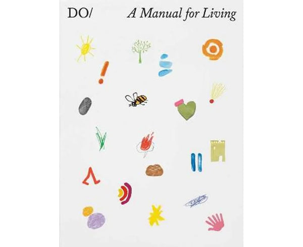 The Book Of Do: A Manual For Living