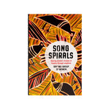 Song Spirals - Sharing Women's Wisdom of Country Through Songlines - Softcover