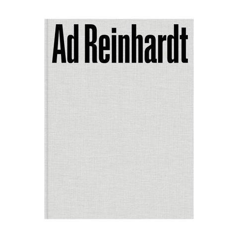 Ad Reinhardt: Colour Out Of Darkness - Hardcover