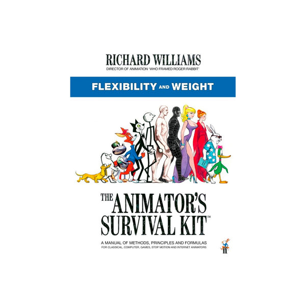 Animator's Survival Kit: Flexibility & Weight - Softcover