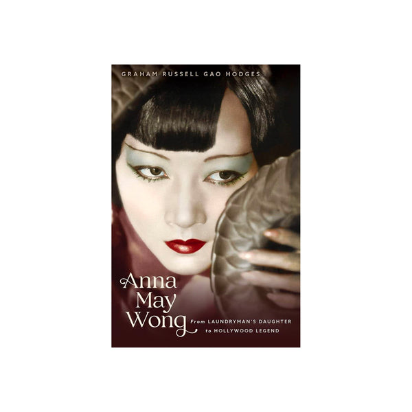 Anna May Wong: From Laundryman's Daughter - Softcover