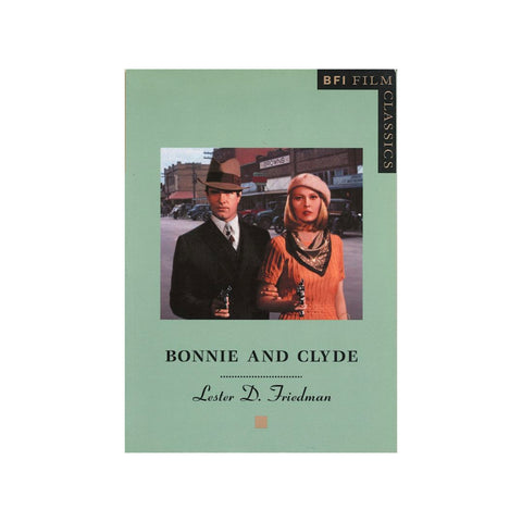 BFI Classics: Bonnie & Clyde - Softcover