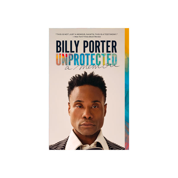 Billy Porter: Unprotected: A Memoir - Softcover