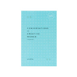 Conversations with Creative Women - Volume 1 - Softcover
