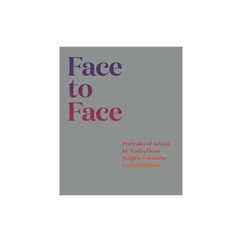 Face To Face: Portraits Of Artists - Softcover