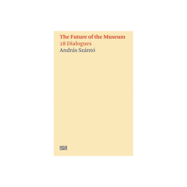 The Future Of The Museum - Softcover