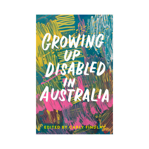 Growing Up Disabled In Australia - Softcover
