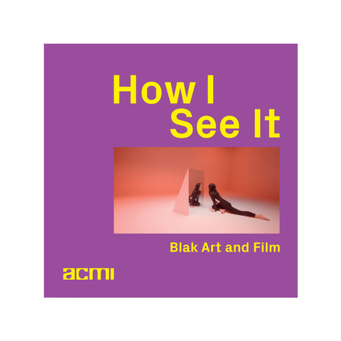 How I See It: Blak Art & Film - Softcover