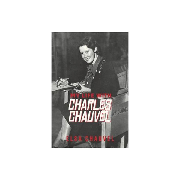 My Life With Charles Chauvel - Softcover