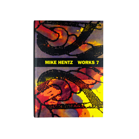 Works 7: Mike Hentz - Hardcover