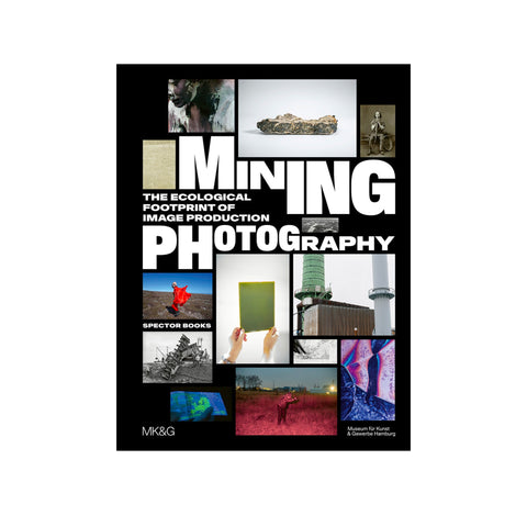 Mining Photography: The Ecological Footprint - Softcover