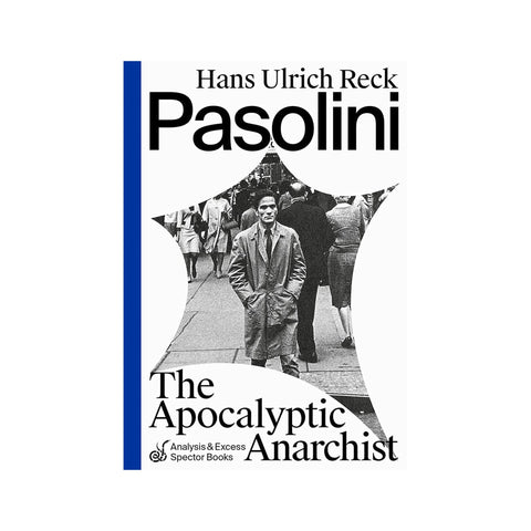 Pasolini The Apocalyptic Anarchist - Softcover