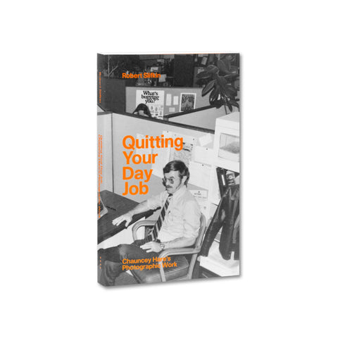 Quitting Your Day Job - Chauncey Hare: Robert Slifkin - Softcover