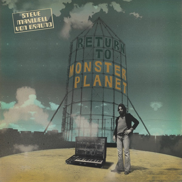 Steve Maxwell Von Brand: Return To Monster Planet - LP Vinyl