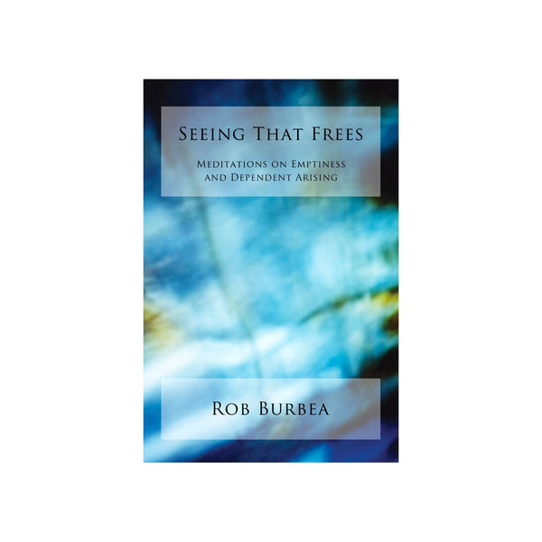 Seeing that Frees: Meditations On Emptiness - Softcover
