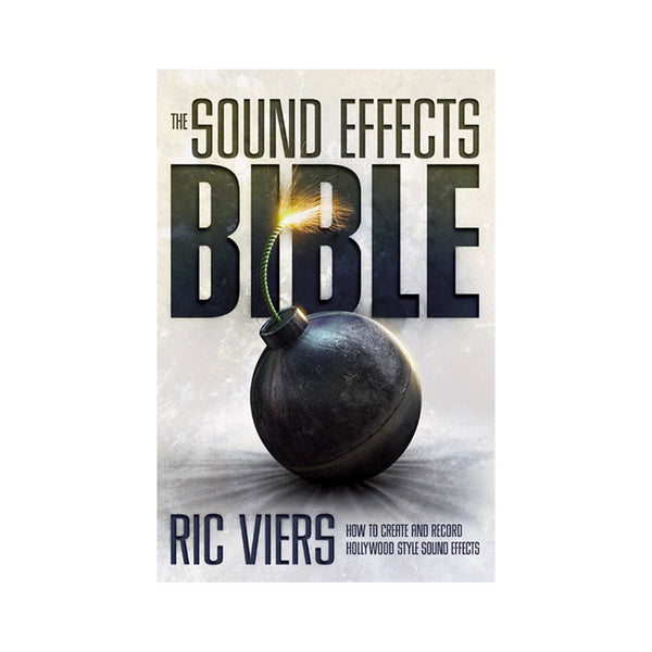 The Sound Effects Bible - Softcover