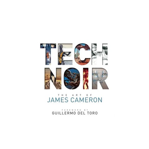 Tech Noir: The Art Of James Cameron - Hardcover