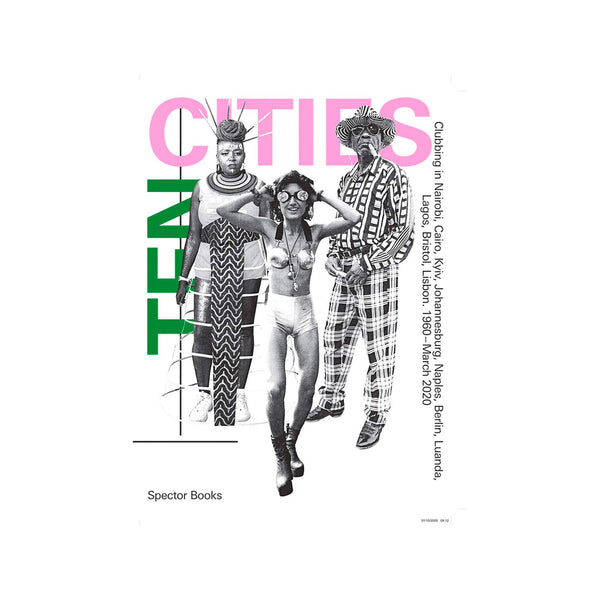 Ten Cities: Clubbing In Nairobi - Softcover