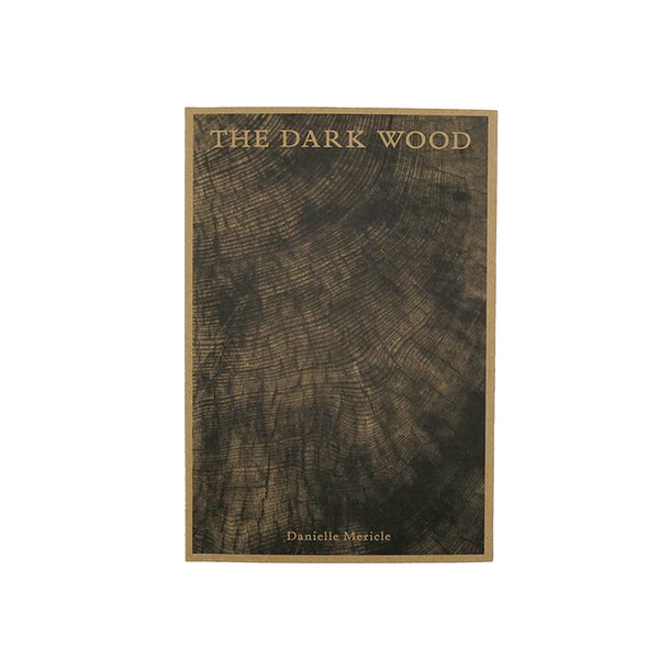 The Dark Wood; Danielle Mericle - Softcover