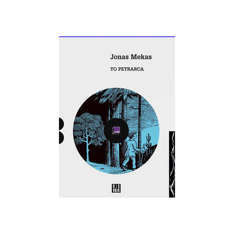 Jonas Mekas: To Petrarca - Softcover