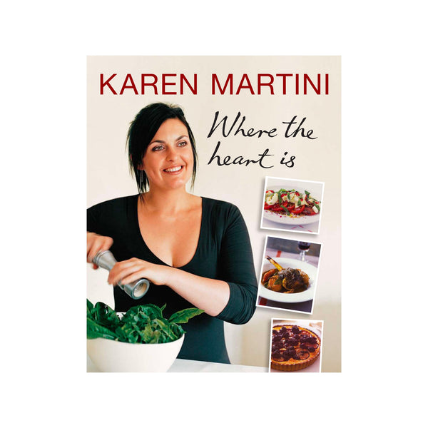 Where The Heart Is: Karen Martini - Softcover