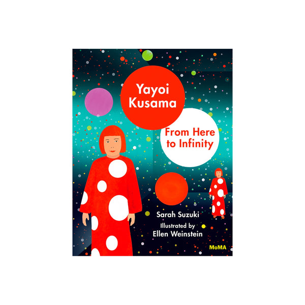 Yayoi Kusama: From Here To Infinity - Hardcover