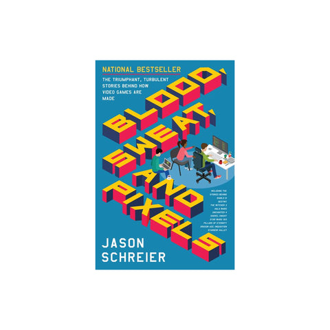 Blood, Sweat, and Pixels - Softcover